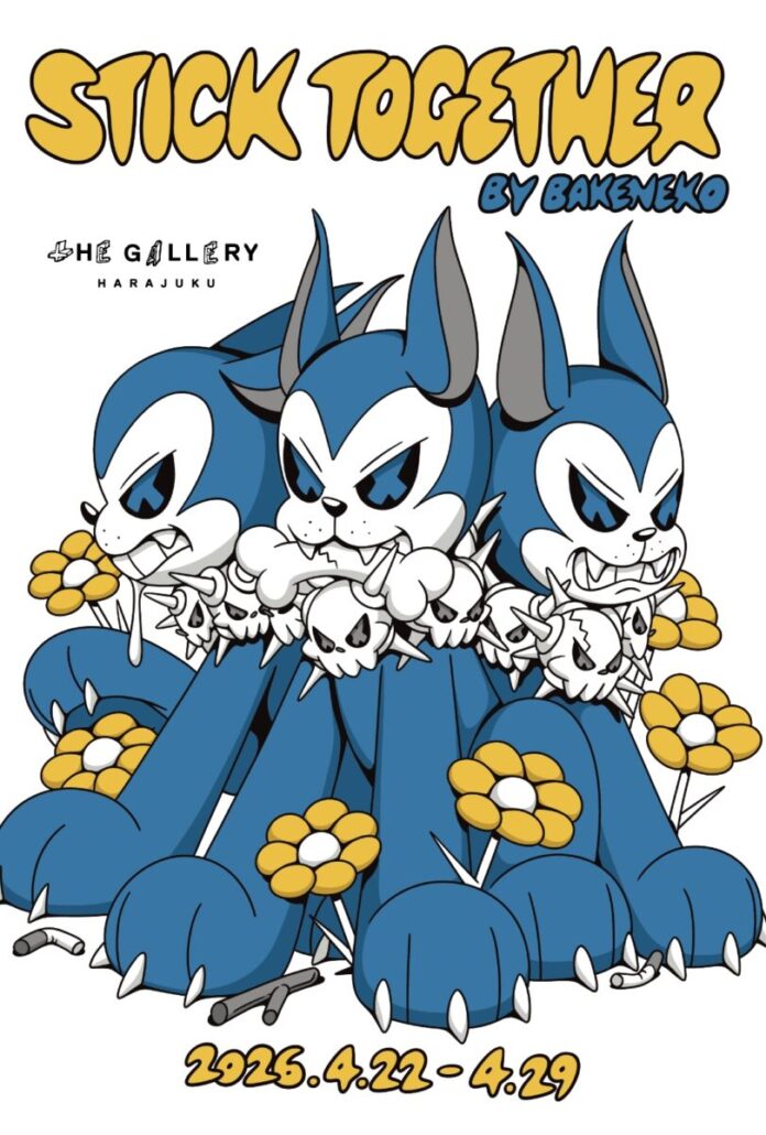 tHE GALLERY HARAJUKUにて、4月22日(水)より、BAKENEKO による個展「STICK TOGETHER」を開催。のメイン画像
