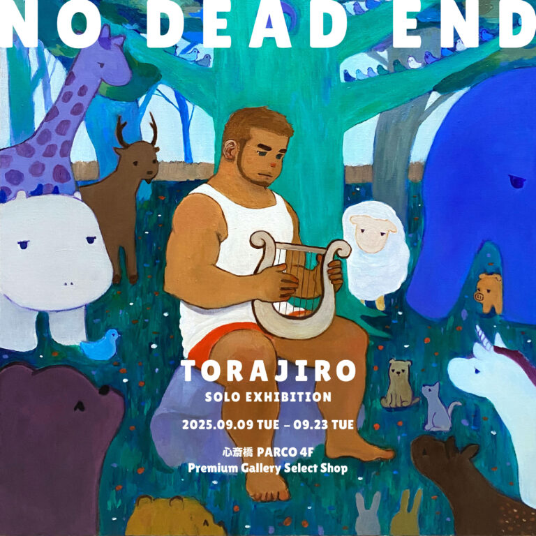 9/9〜9/23 心斎橋PARCOにて アーティスト TORAJIRO 個展「NO DEAD END」開催のお知らせのメイン画像