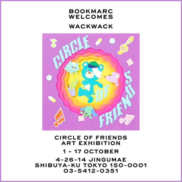 音楽・ファッション・ストリートシーンから絶大な支持を得るアーティストwackwackの個展 “CIRCLE OF FRIENDS” を『BOOKMARC』にて個展を開催！初の作品集もお披露目！のメイン画像