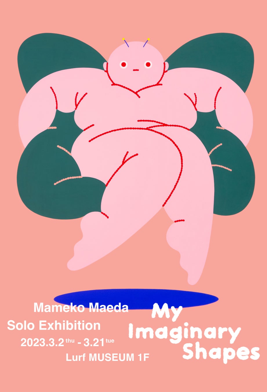 【Lurf MUSEUM】アーティスト・前田豆コ 個展「My Imaginary Shapes」を2023年3月2日(木)よりルーフミュージアム1Fにて開催。のサブ画像1
