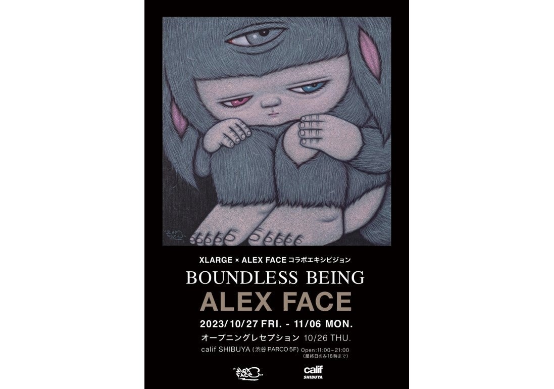 【calif SHIBUYA】XLARGE × ALEX FACEコラボレーションを記念して“BOUNDLESS BEING” by ALEX FACEを日本初開催のサブ画像1