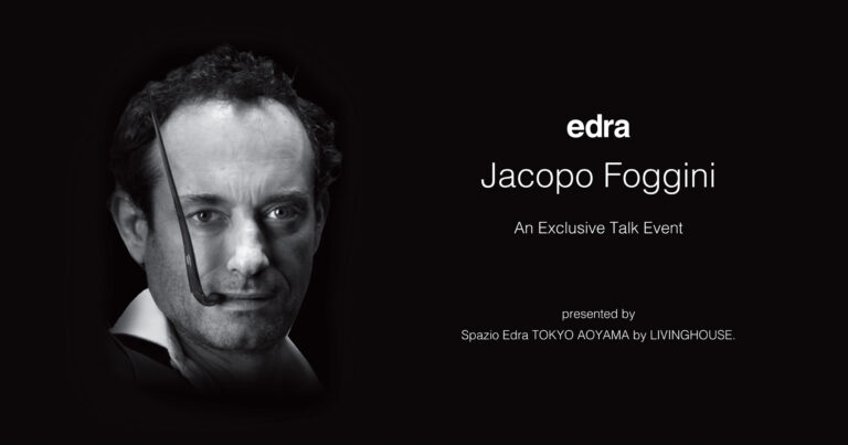 【事後レポート】イタリアのハイエンド家具ブランド「Edra」、 ヤコポ・フォッジーニ氏の日本初トークイベントをEdra青山で開催のメイン画像