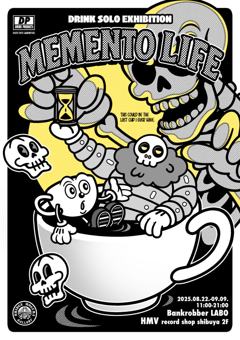 【Bankrobber LABO×Bridge Mogura Gallery presents】DRINK個展『MEMENTO LIFE』2025年8月22日(金)より開催！のメイン画像