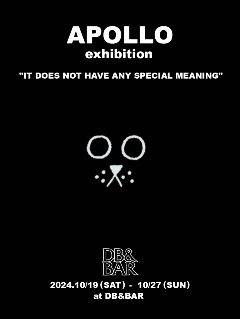 アーティストAPOLLO氏の個展 "IT DOES NOT HAVE ANY SPECIAL MEANING"をDB&BARにて開催。のメイン画像