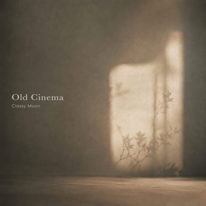 68516_764_main 映画の情景を思わせる、ノスタルジック・アンビエント作品。Classy Moon『Old Cinema』7月31日 配信スタートのメイン画像
